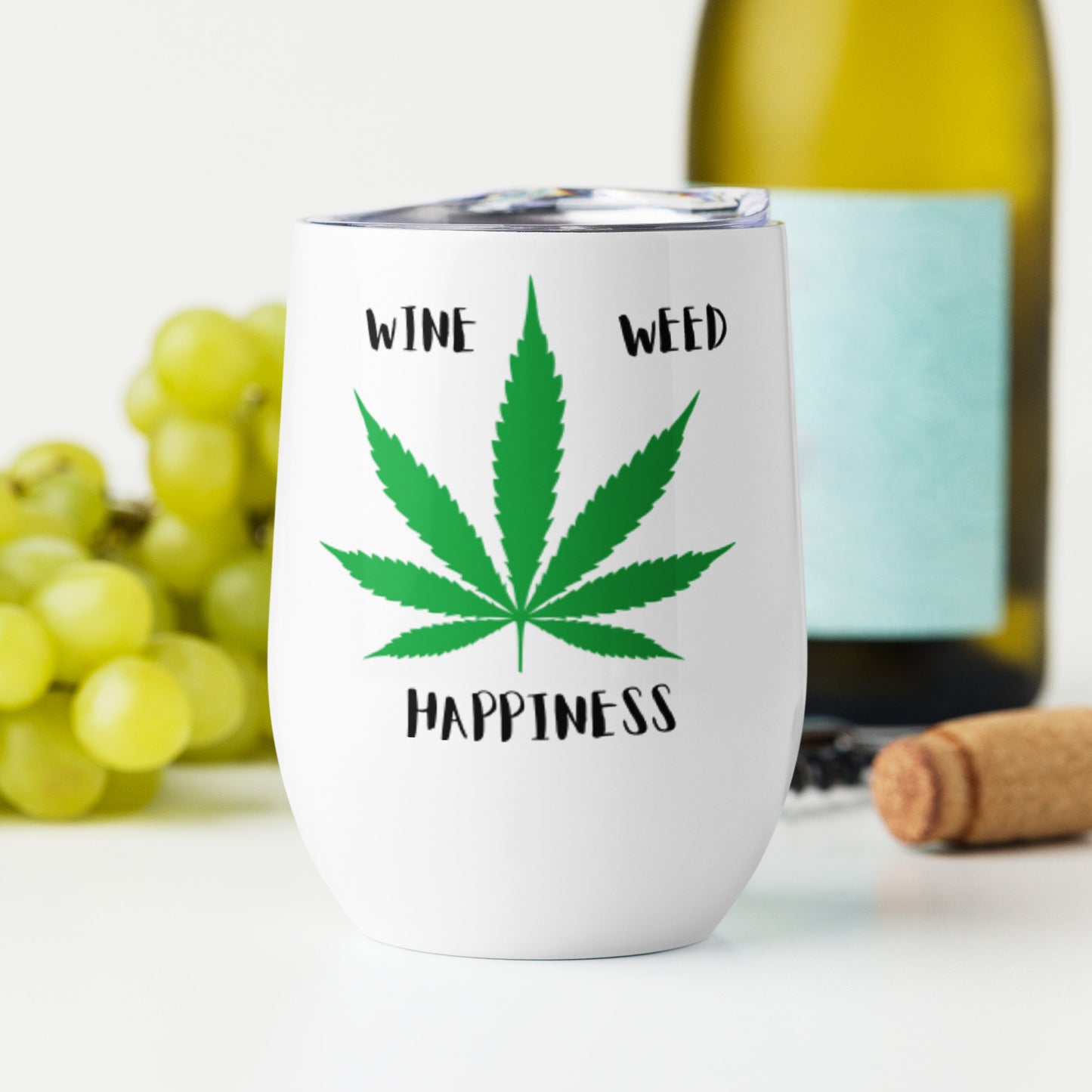 Wine, Weed, Happiness Wine tumbler